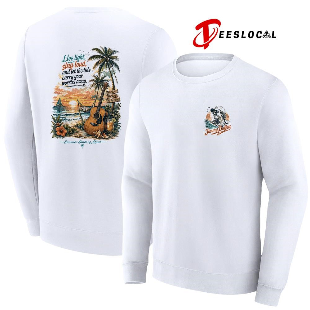 Jimmy Buffett live light sing loud and let the tide carry your worries away graphic shirt Unisex