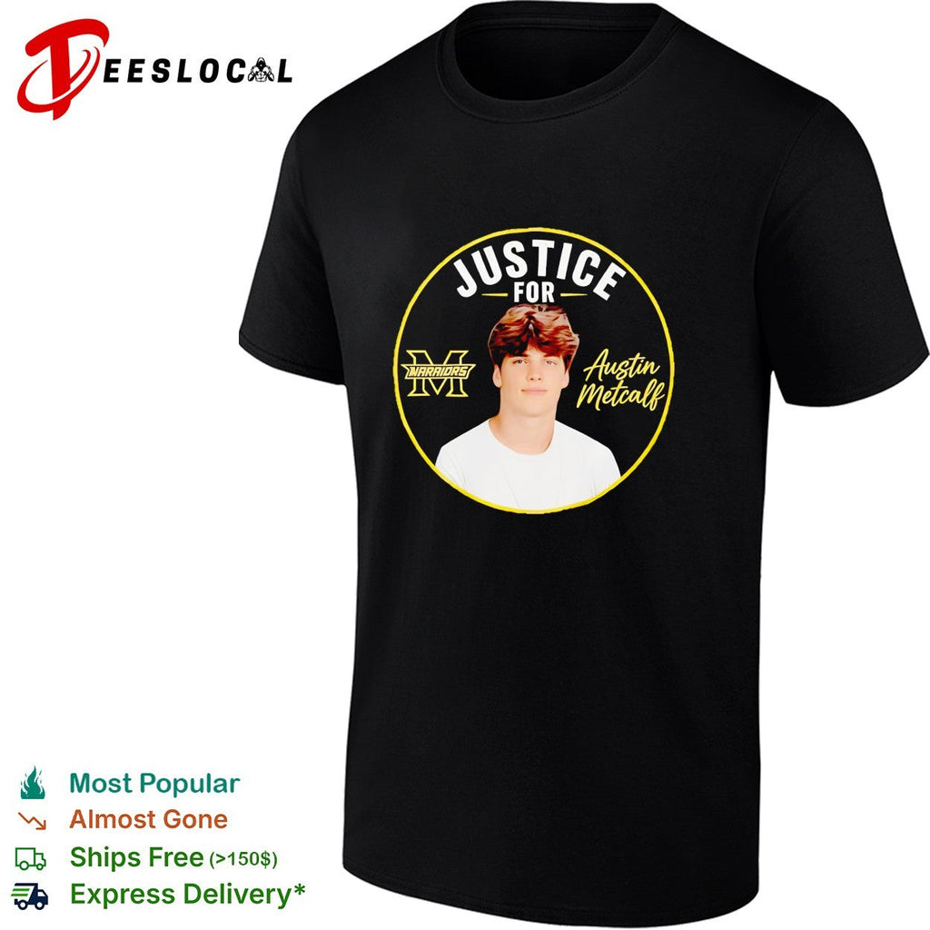 Justice for Austin Metcalf Warriors memorial graphic shirt Unisex