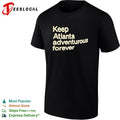 Keep Atlanta adventurous forever shirt Unisex