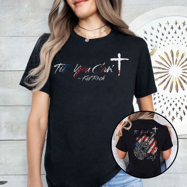 Kid Rock Til You Can’t Christian T Shirt Unisex