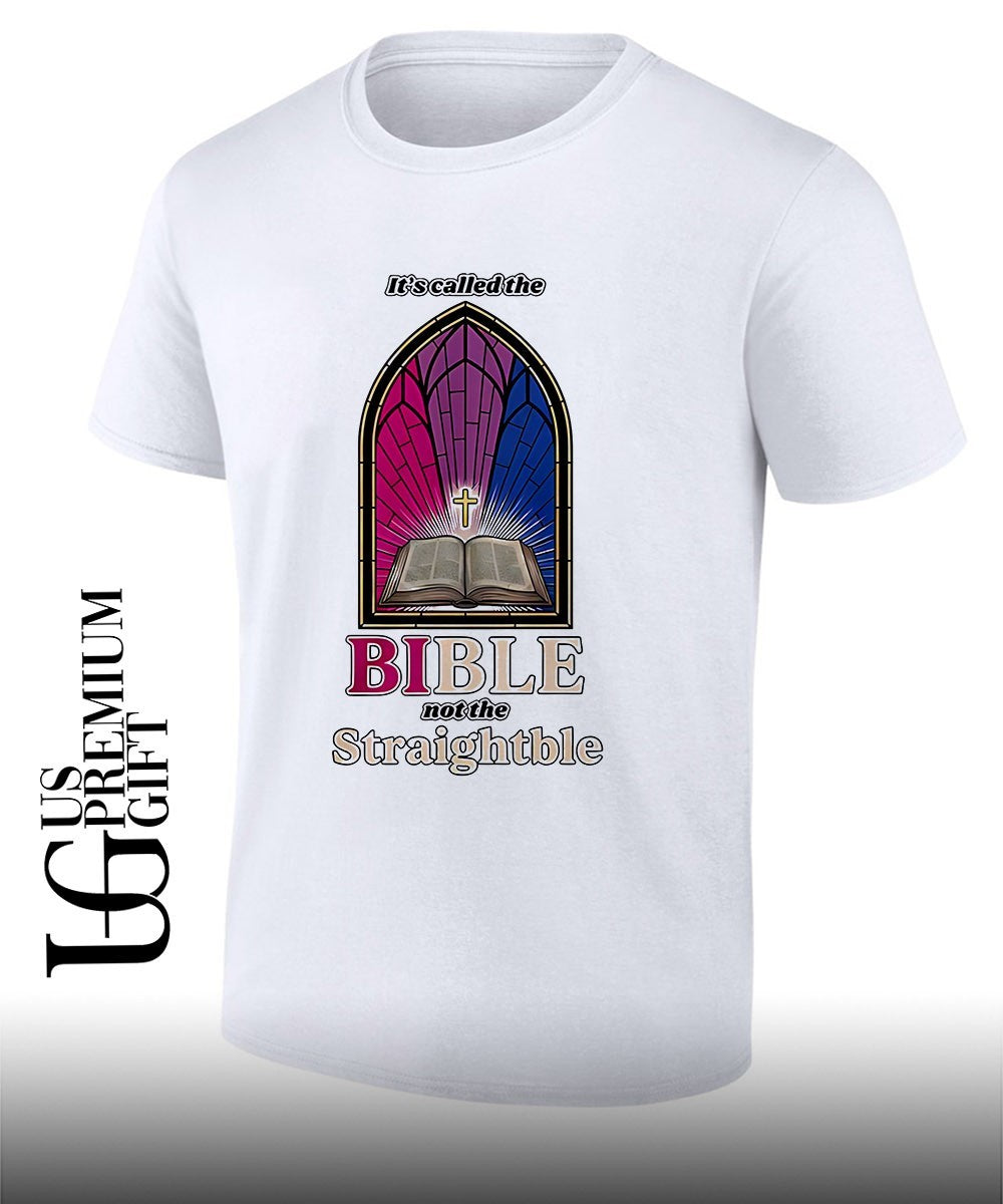 LGBTQ Christianity Religious Pride It’s called the BIble not the Straightble shirt Unisex