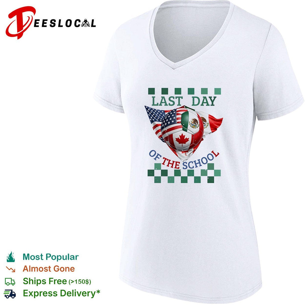 Last Day of the School USA Mexico Canada Soccer Flag World Cup North America shirt Unisex