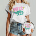 Later After While Alligator T Shirt Unisex