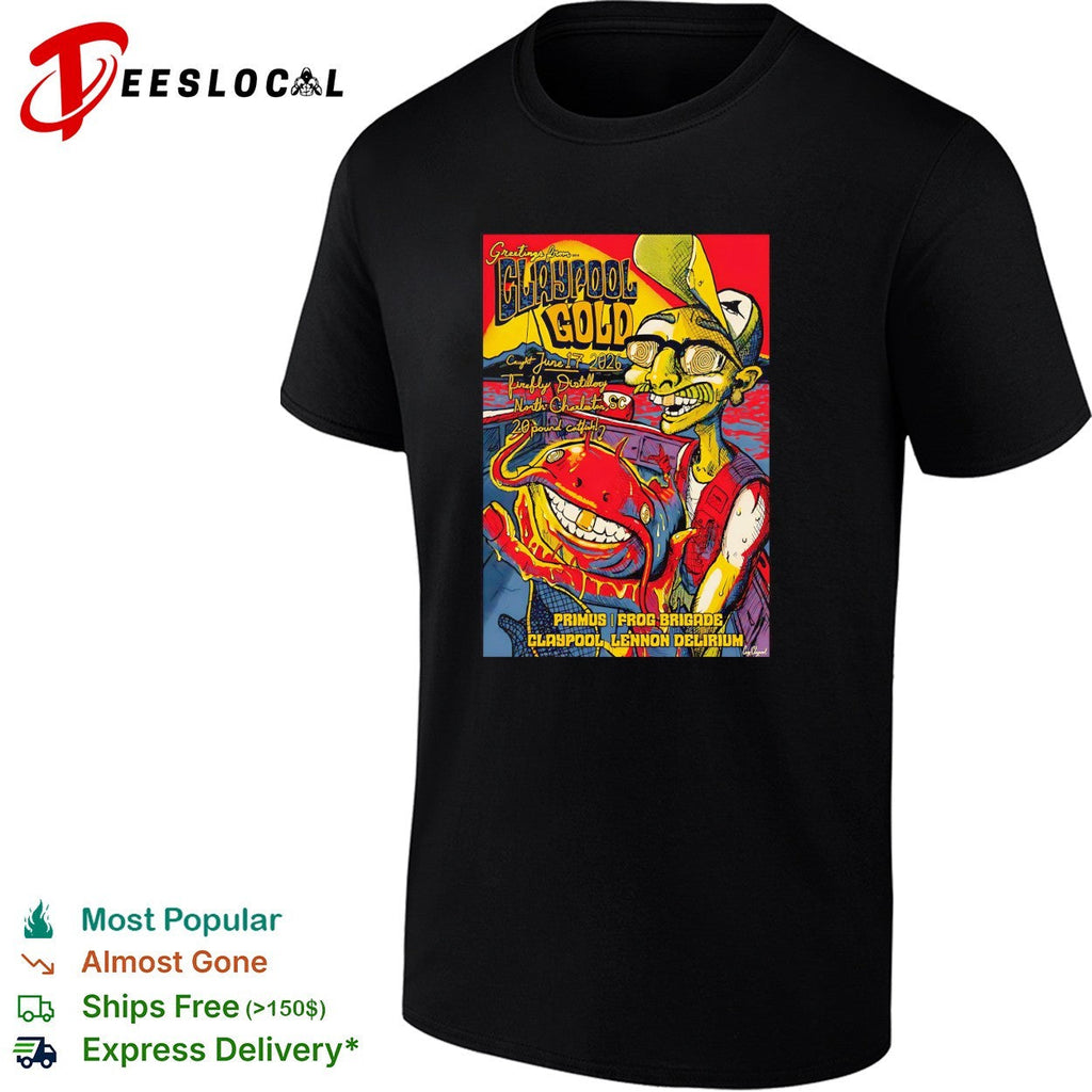 Les Claypool Primus Frog Brigade Lennon Delirium Greetings from Claypool Gold shirt Unisex