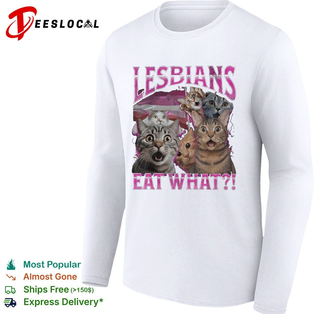Lesbians eat what funny cat meme shirt Unisex