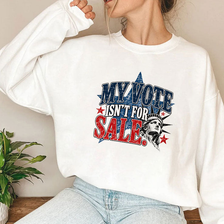 Liberty Statue My Vote Is Not For Sale T Shirt