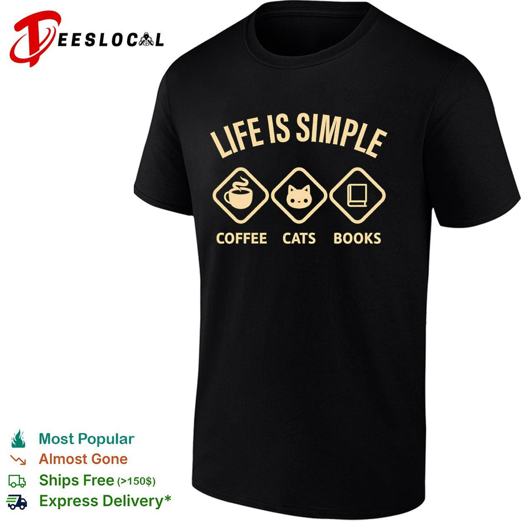 Life is simple Coffee Cats and Books shirt Unisex
