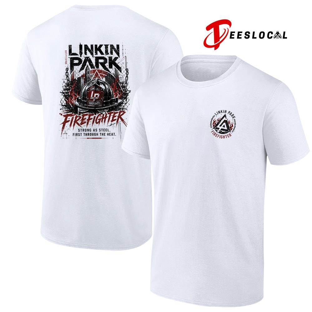 Linkin Park firefighter strong as steel first through the heat graphic shirt Unisex