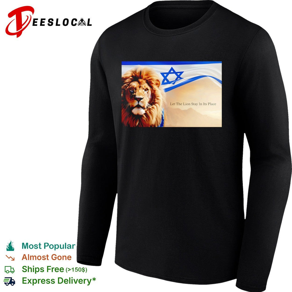 Lion of Judah Israel Flag Let the Lion Stay in Its Place Shirt Unisex
