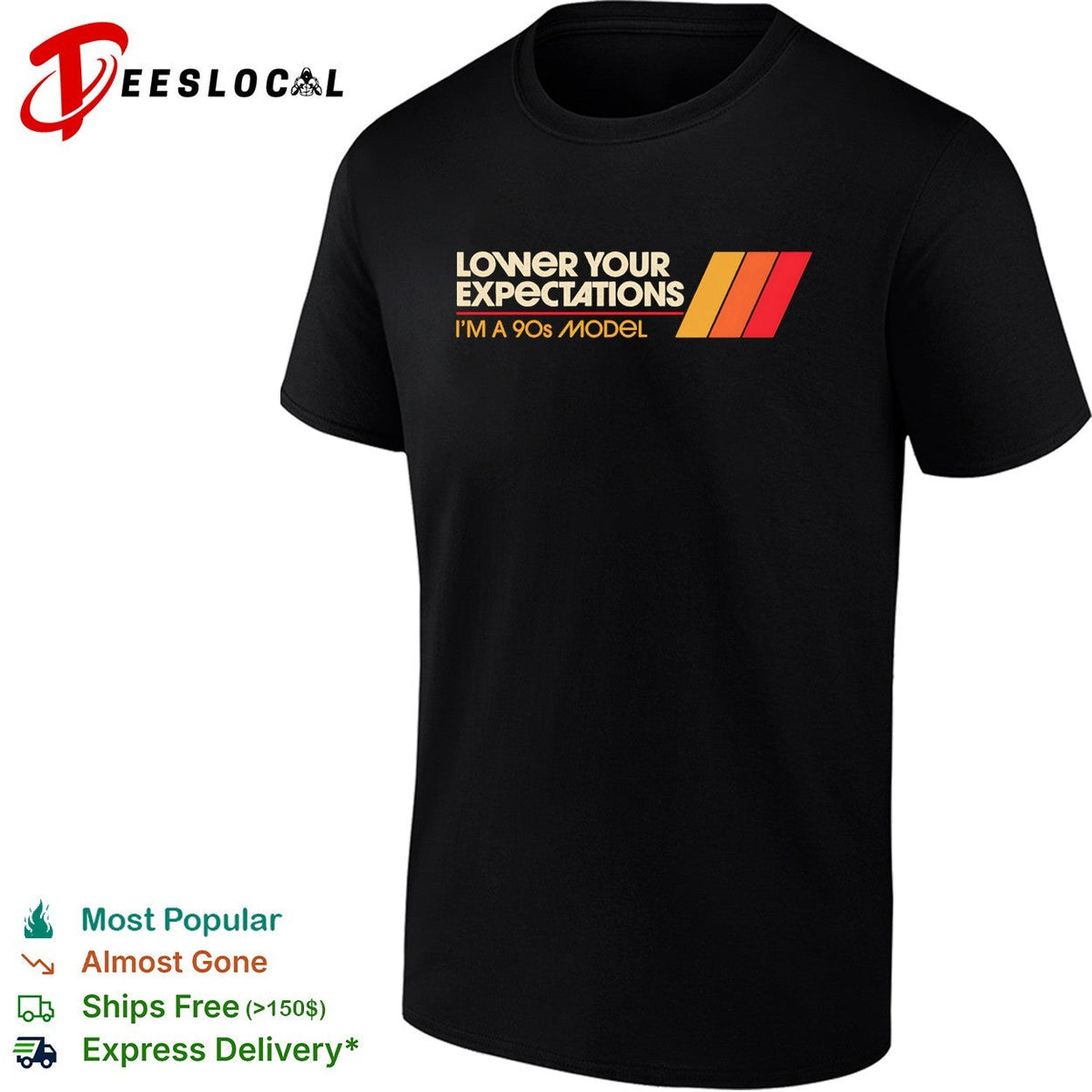 Lower your expectations I’m a 90s model shirt Unisex
