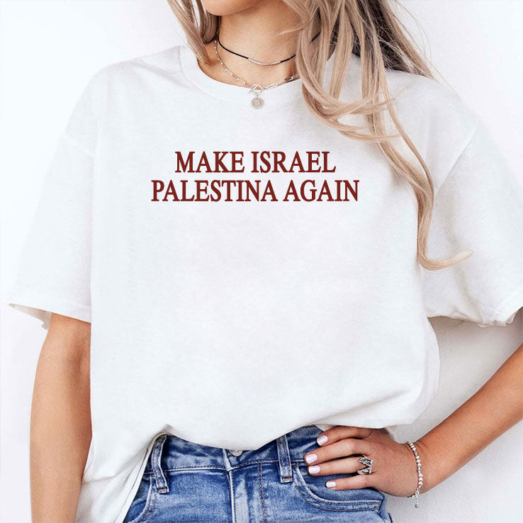 Make Israel Palestina Again T Shirt