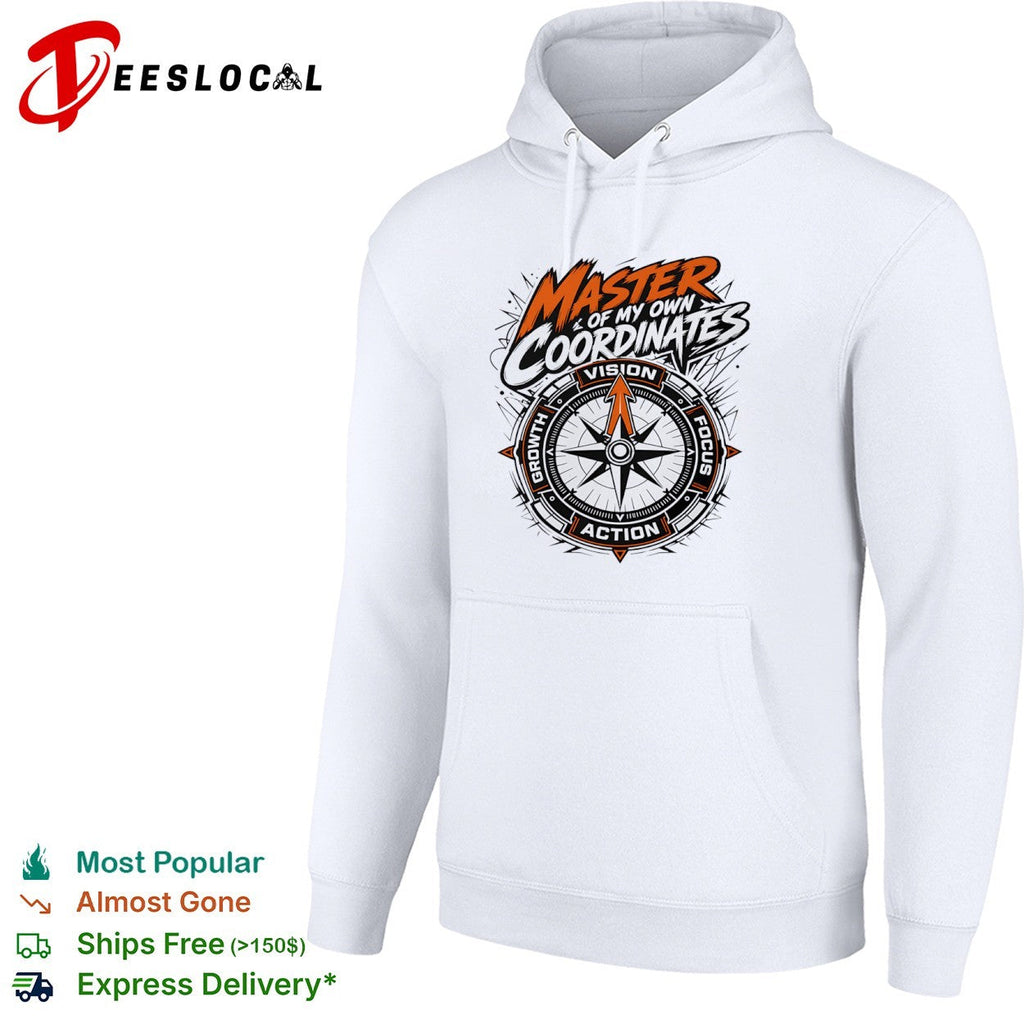 Master of my own coordinates vision focus action growth compass motivation shirt Unisex