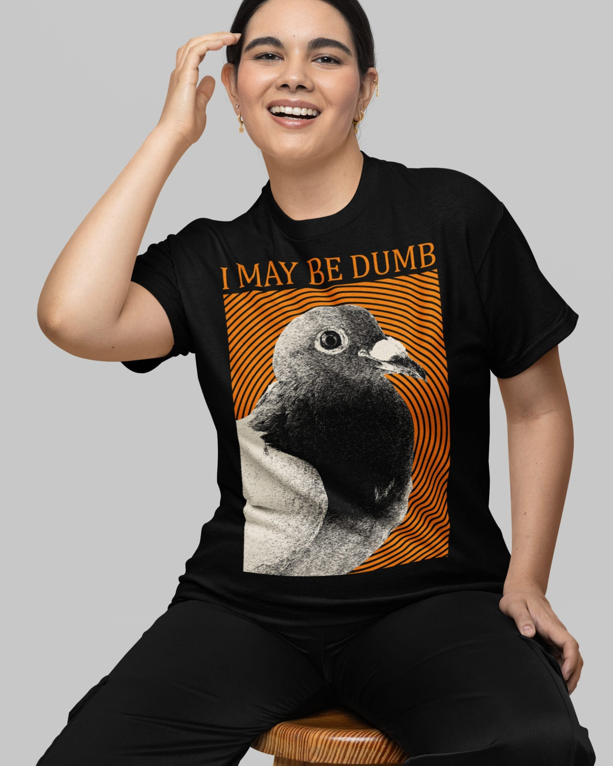 'May Be Dumb' Shirt Unisex