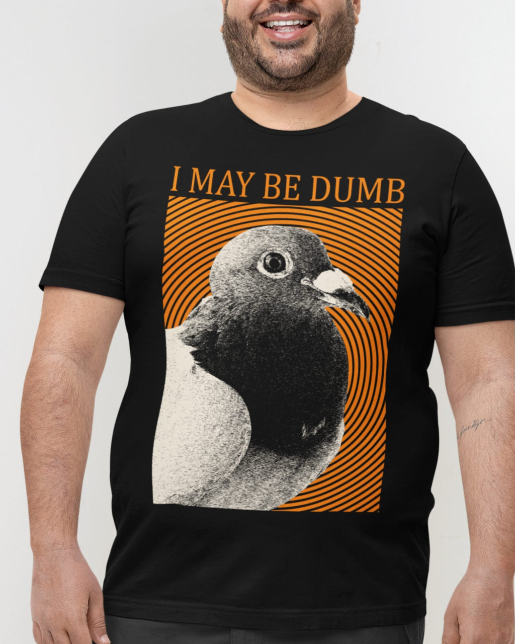 'May Be Dumb' Shirt Unisex