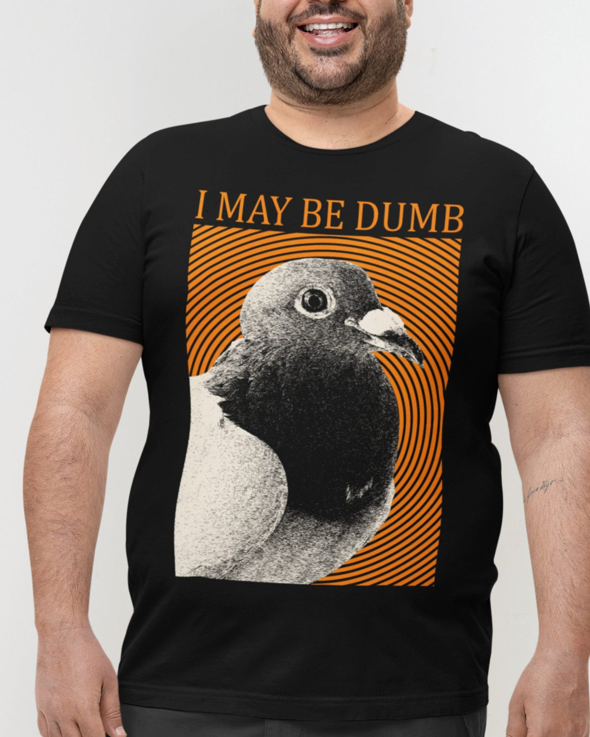 'May Be Dumb' Shirt Unisex