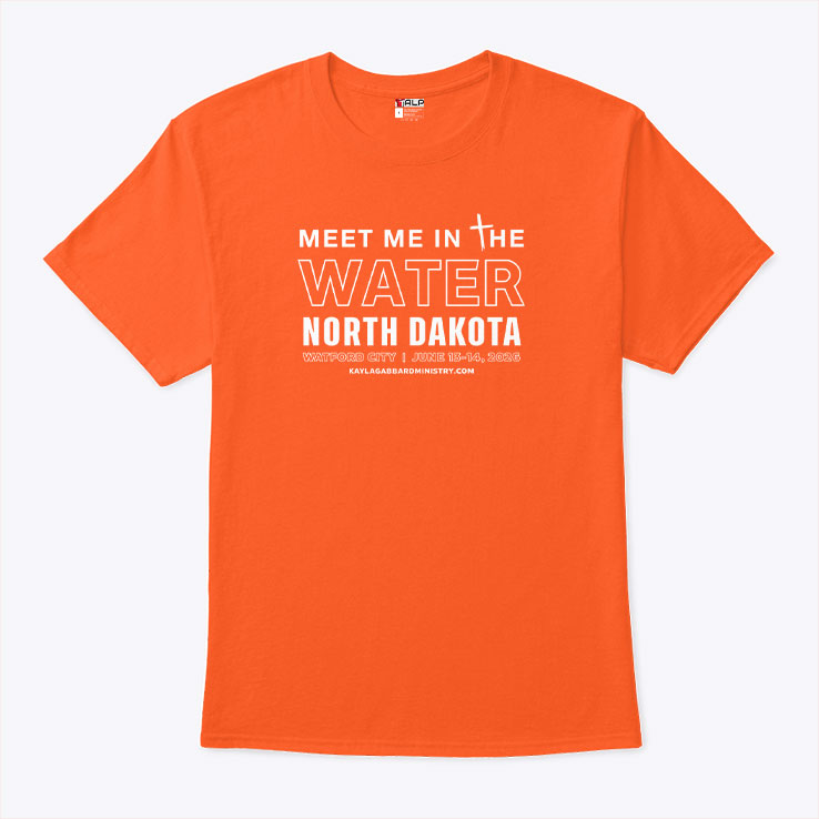 Meet Me In the Water North Dakota T Shirt Unisex
