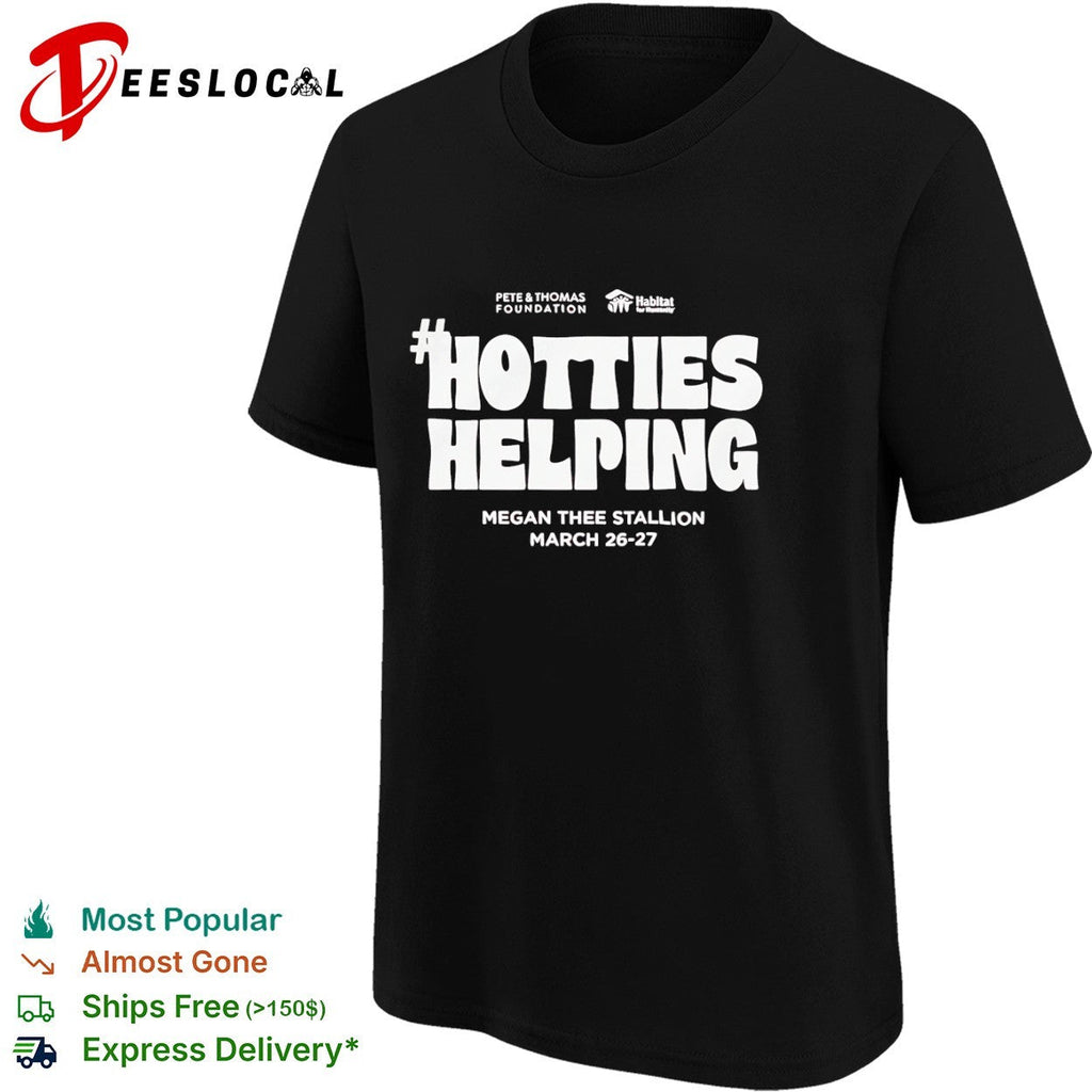 Megan Thee Stallion Hotties Helping Pete and Thomas Foundation Habitat shirt Unisex