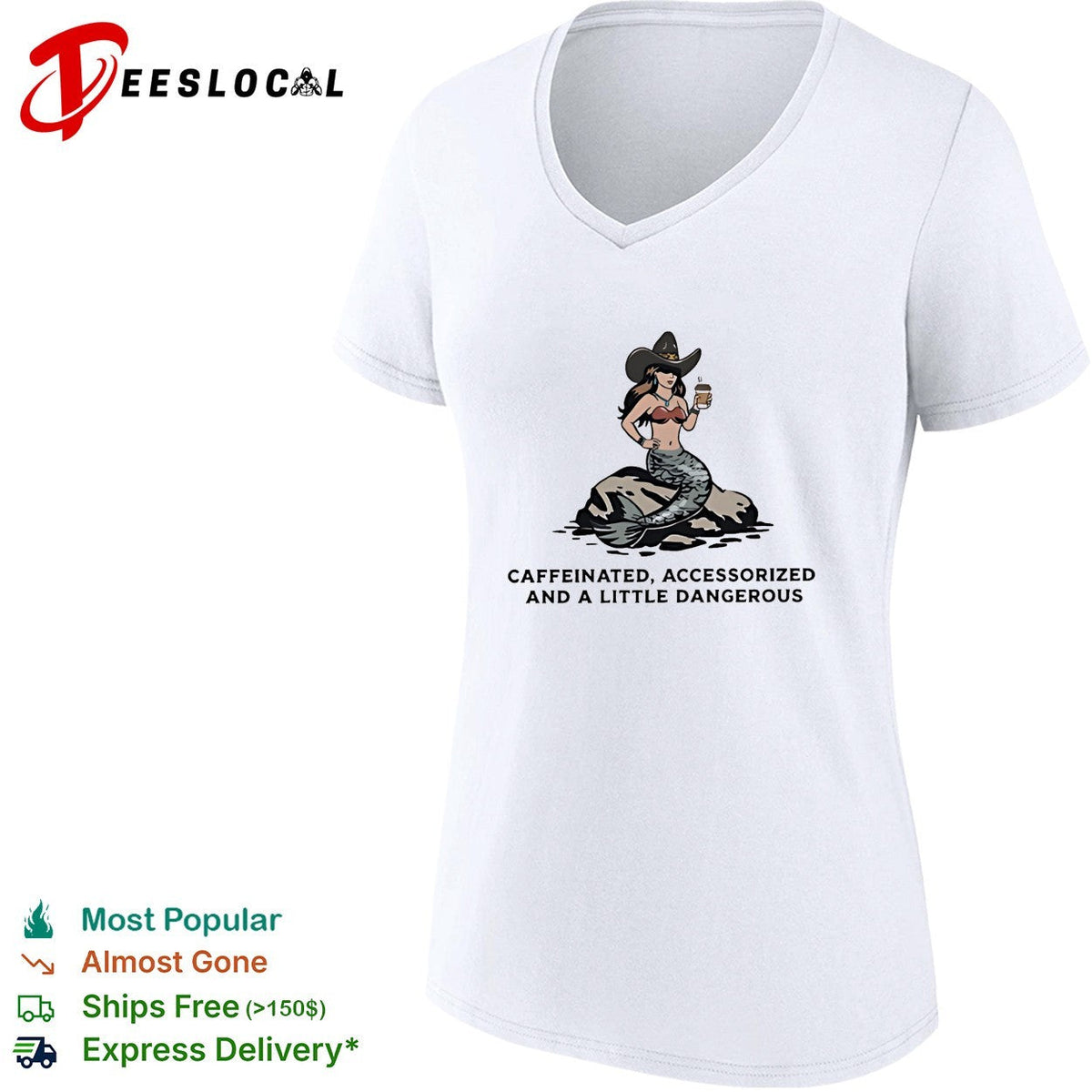 Mermaid cowgirl holding coffe caffeinated accessorized and a little dangerous shirt Unisex