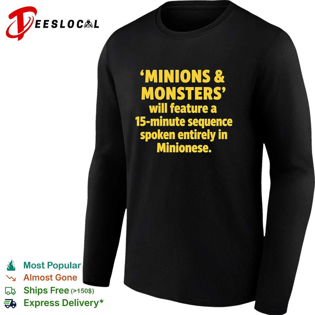 Minions and Monsters will feature a sequence spoken entirely in Minionese shirt Unisex