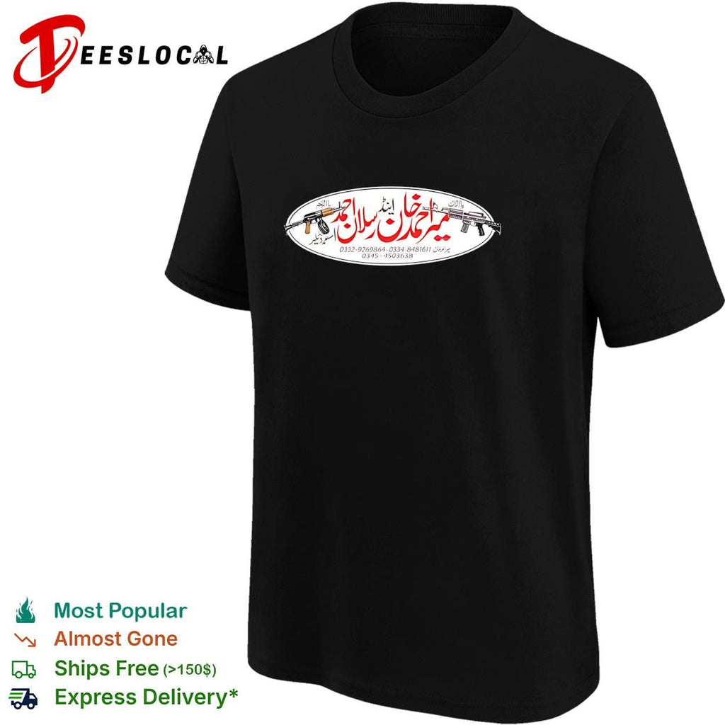 Mir Ahmed Khan and Arsalan Ahmed Arms Dealer 0332 9269864 0334 8481611 0345 4503638 shirt Unisex