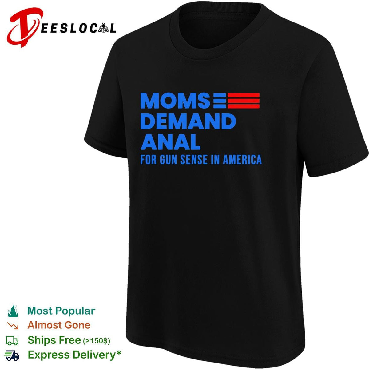 Moms demand anal for gun sense in America shirt Unisex