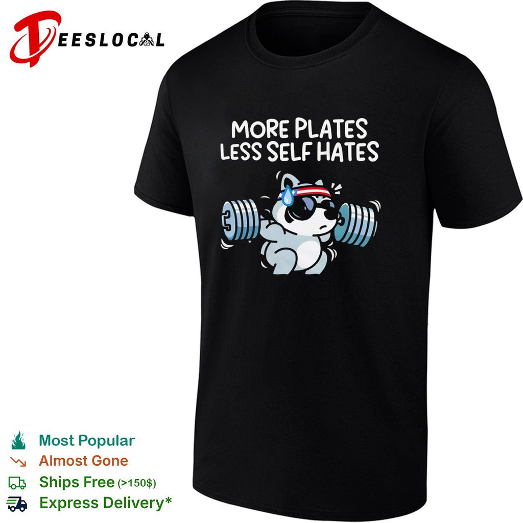 More Plates Less Self Hates Raccoon Lifting Workout Bodybuilding Gym shirt Unisex
