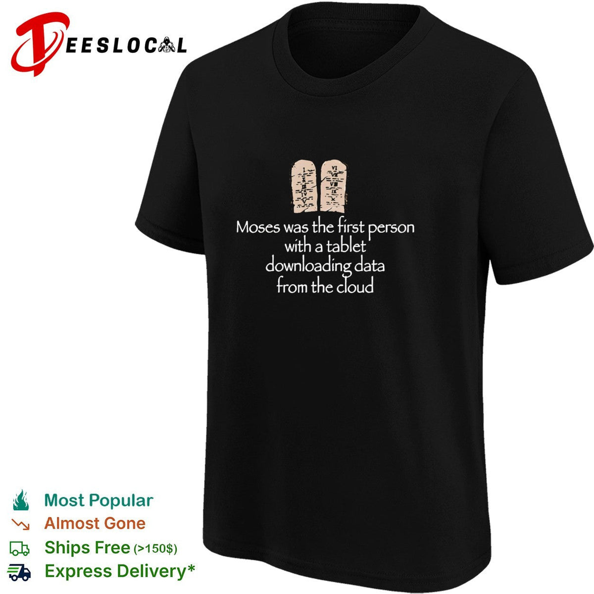 Moses was the first person with a tablet downloading data from the cloud joke shirt Unisex