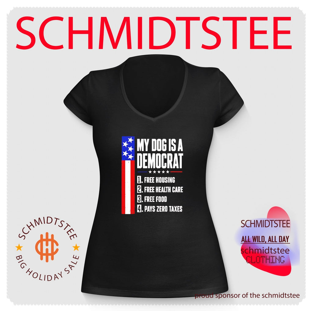 My Dog Is A Democrat Free Housing Free Health Care Shirt Unisex