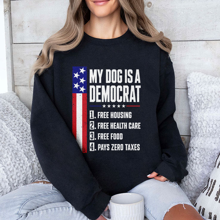 My Dog Is A Democrat Free Housing Free Health Care T Shirt Unisex