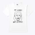 My Lungs Are Ironed T Shirt Unisex