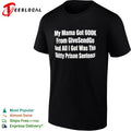 My Mama Got 600k From GiveSendGo and all I got was this shitty prison sentence shirt Unisex