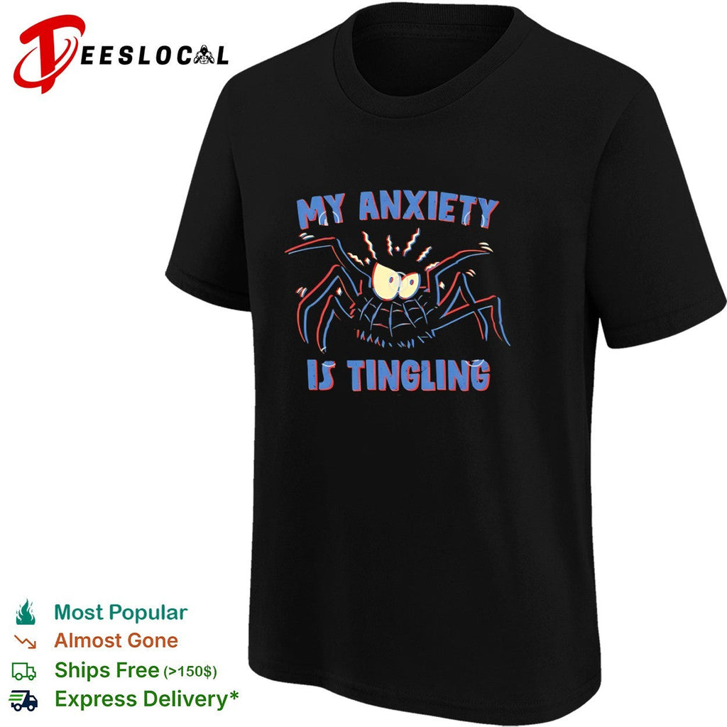 My anxiety is tingling a spider with a spidey sense shirt Unisex