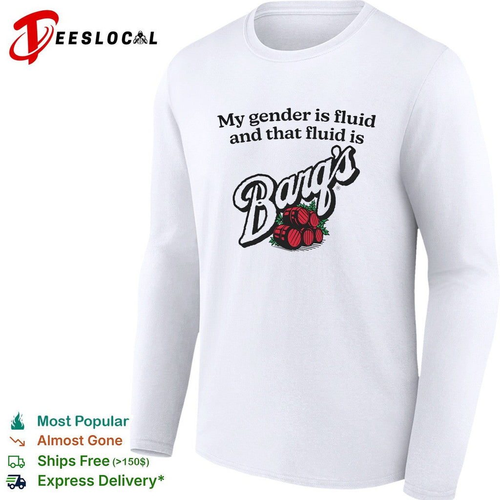 My gender is fluid and that fluid is Barq’s root beer shirt Unisex