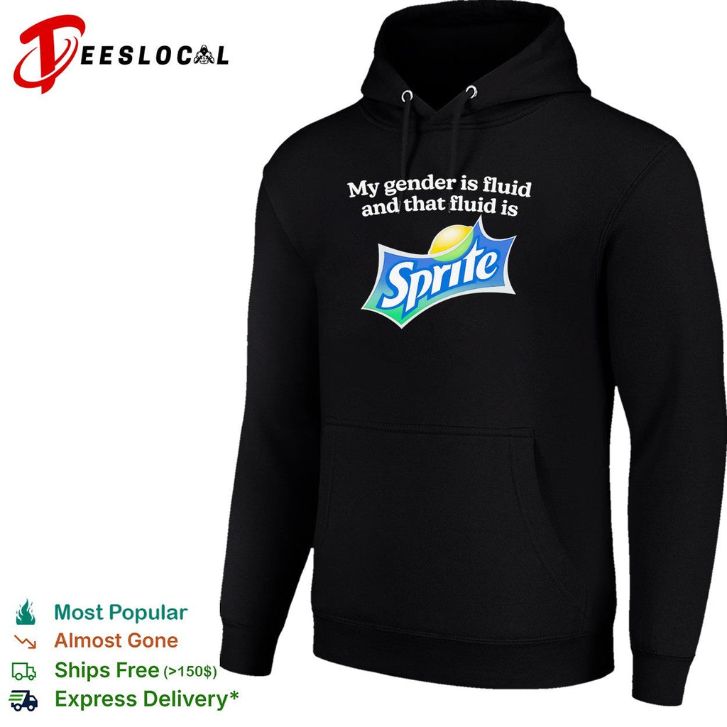 My gender is fluid and that fluid is Sprite shirt Unisex