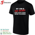 My job is top secret even I don’t know what I’m doing funny shirt Unisex