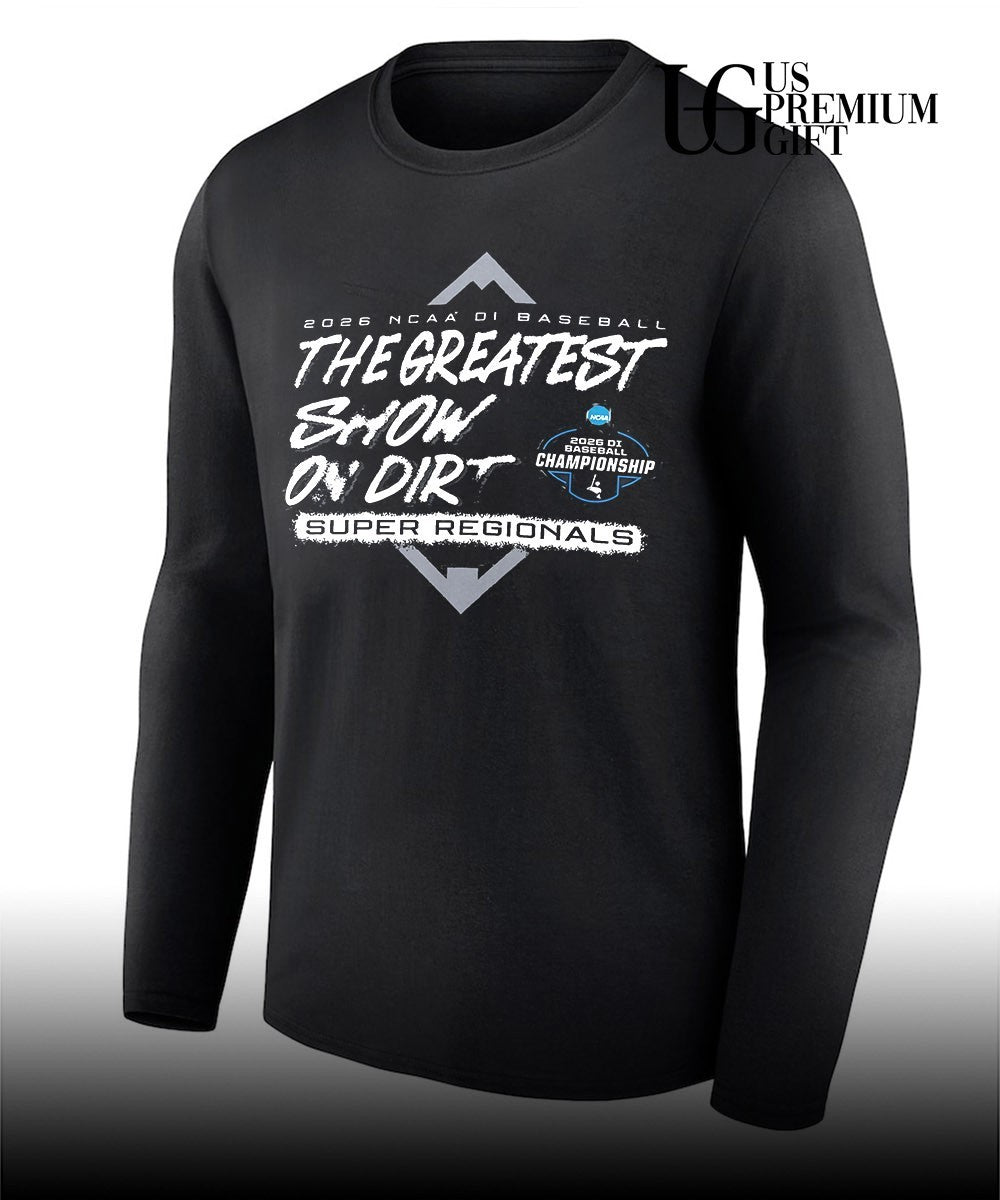 NCAA DI Baseball 2026 The Greatest Show on Dirt Super Regionals shirt Unisex