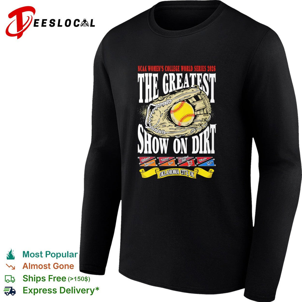 NCAA Womens College World Series 2026 The Greatest Show on Dirt Oklahoma City OK shirt Unisex