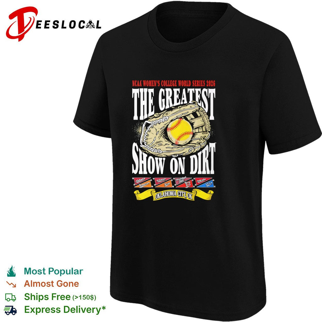 NCAA Womens College World Series 2026 The Greatest Show on Dirt Oklahoma City OK shirt Unisex
