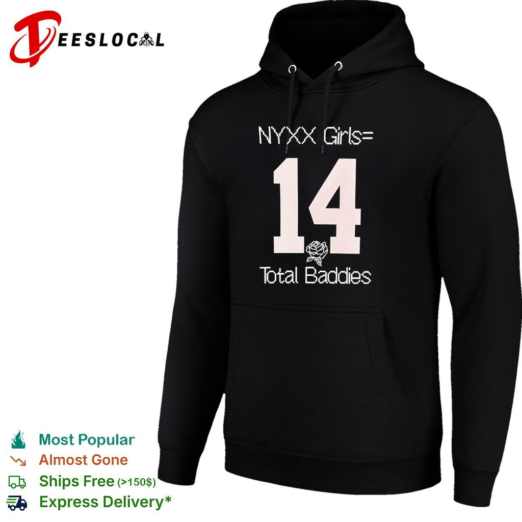 NYXX Girls equals 14 Total Baddies shirt Unisex