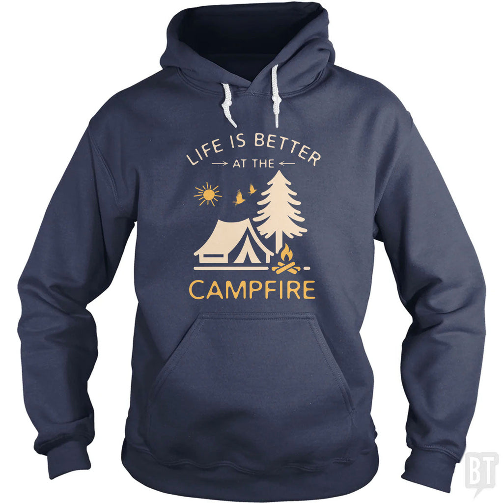 Life Is Better At The Campfire Unisex