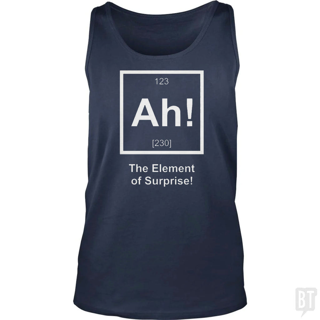 Ah! The Element Of Surprise Tank Top