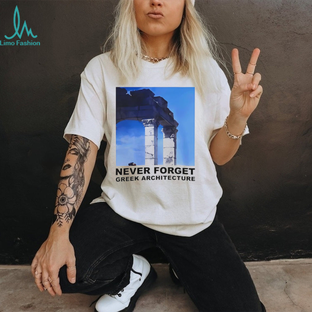 Never Forget Greek Architecture 9.11 shirt