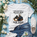 Never Underestimate An Old Man Ham Radio Operator Shirt