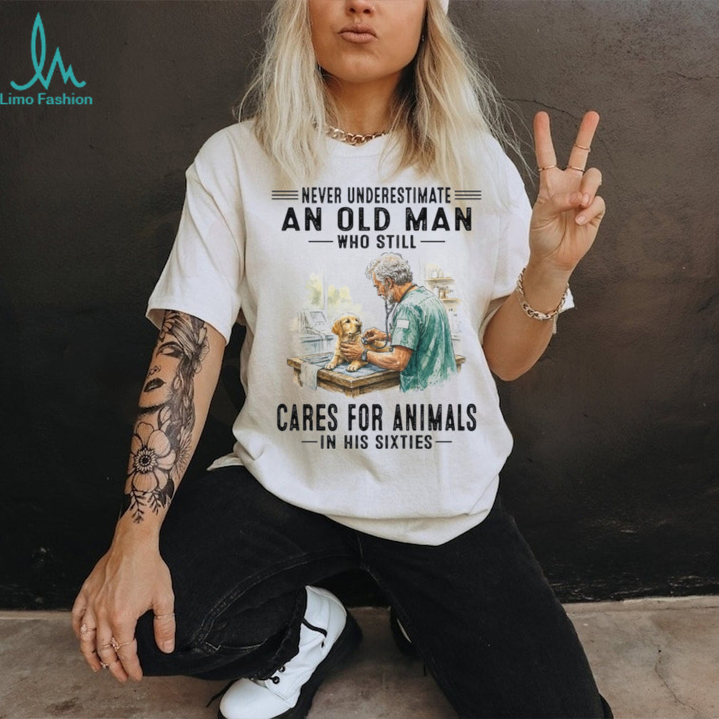 Never Underestimate An Old Man Veterinarian Animal Care Shirt