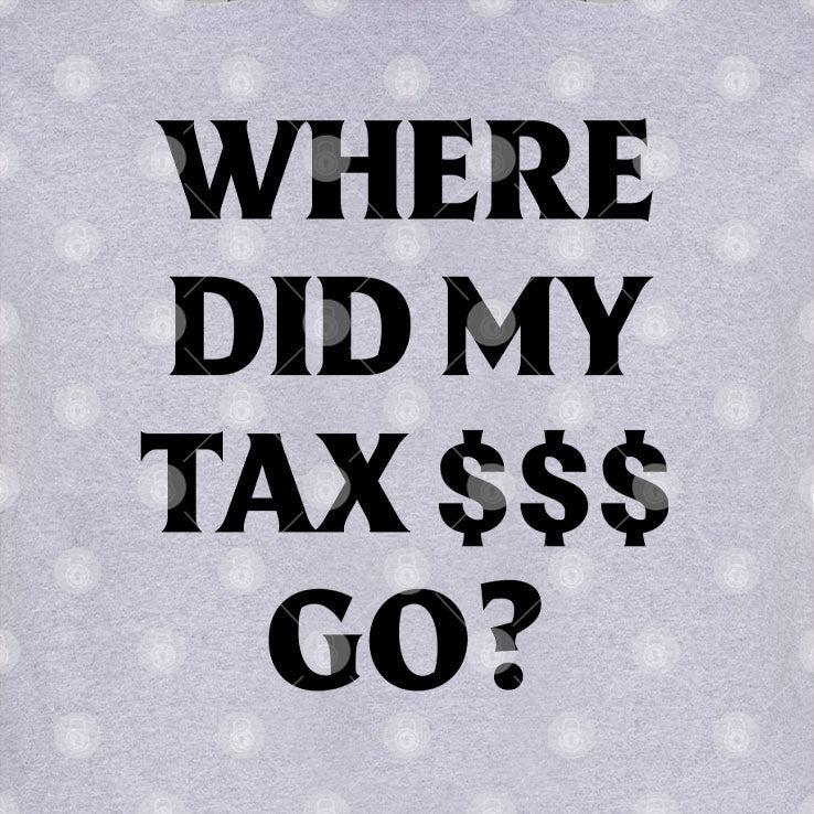 Nick Shirley Where Did My Tax Go Anti Fraud Taxpayer Club Unisex