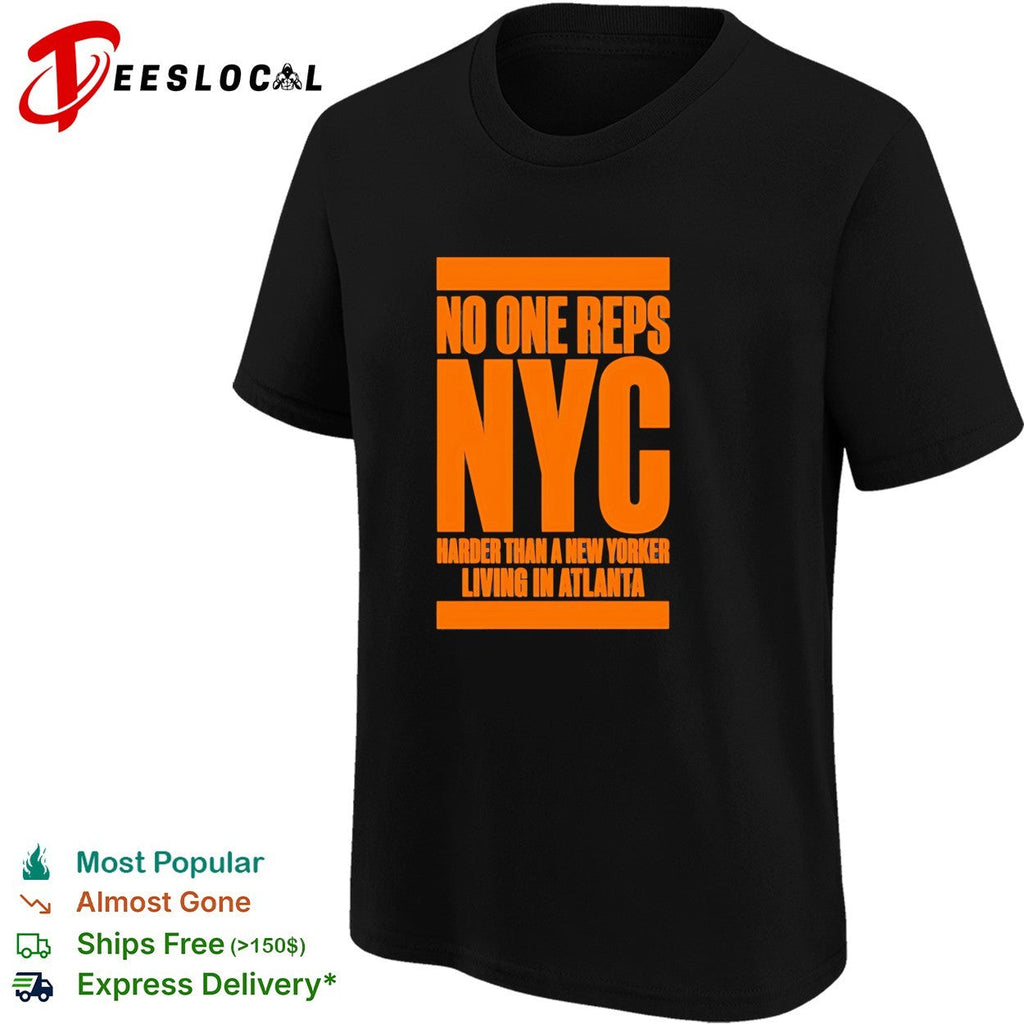 No one reps NYC harder than a new yorker living in Atlanta shirt Unisex