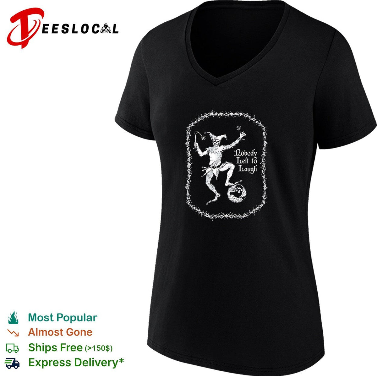 Nobody left to laugh skeleton jester gothic dark humor shirt Unisex