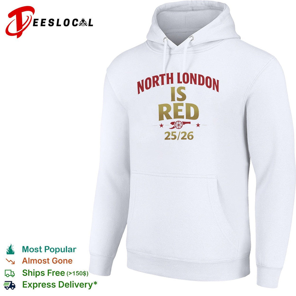 North London is Red 2025 2026 Arsenal Football Club Premier League Soccer shirt Unisex