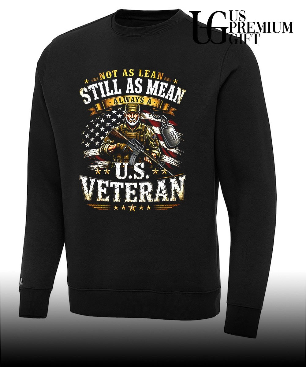 Not as lean still as mean always a U.S Veteran shirt Unisex