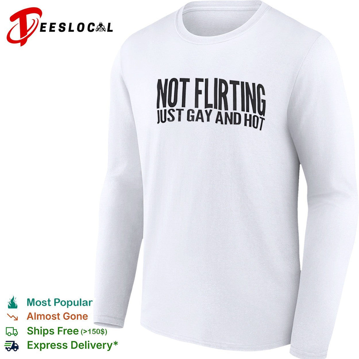Not flirting just gay and hot shirt Unisex